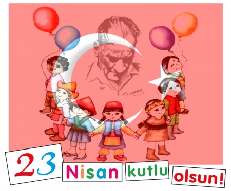 23 nisan ulusal egemenlik ve cocuk bayrami